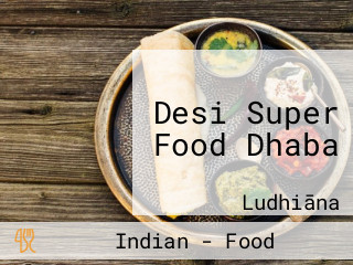 Desi Super Food Dhaba