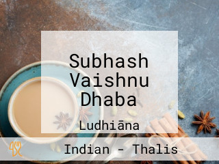 Subhash Vaishnu Dhaba