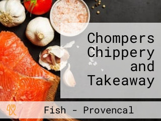Chompers Chippery and Takeaway