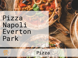Pizza Napoli Everton Park