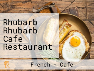 Rhubarb Rhubarb Cafe Restaurant