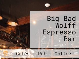 Big Bad Wolff Espresso Bar