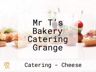 Mr T’s Bakery Catering Grange