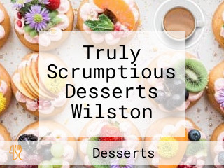 Truly Scrumptious Desserts Wilston