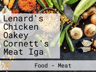 Lenard's Chicken Oakey Cornett's Meat Iga