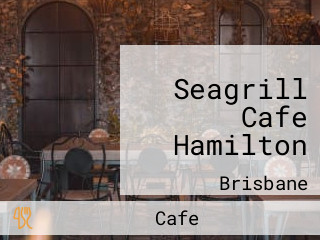 Seagrill Cafe Hamilton