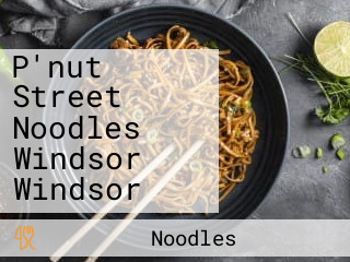 P'nut Street Noodles Windsor Windsor