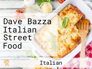 Dave Bazza Italian Street Food