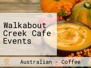 Walkabout Creek Cafe Events