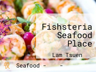 Fishsteria Seafood Place