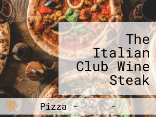 The Italian Club Wine Steak House Pizza Gourmet (mong Kok)