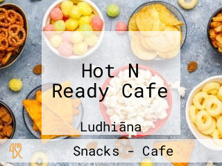 Hot N Ready Cafe