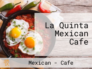 La Quinta Mexican Cafe