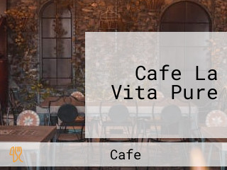 Cafe La Vita Pure