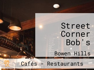 Street Corner Bob's