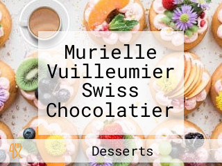 Murielle Vuilleumier Swiss Chocolatier