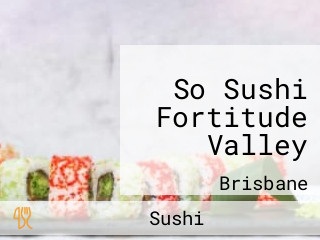 So Sushi Fortitude Valley