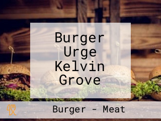 Burger Urge Kelvin Grove