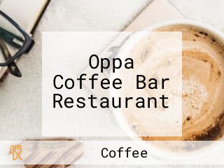 Oppa Coffee Bar Restaurant