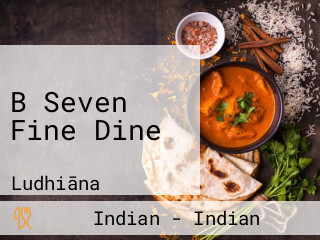 B Seven Fine Dine