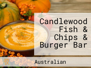 Candlewood Fish & Chips & Burger Bar