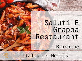 Saluti E Grappa Restaurant