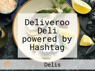 Deliveroo Deli powered by Hashtag