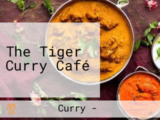 The Tiger Curry Café