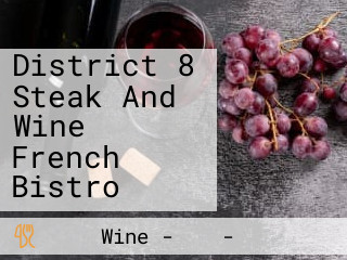 District 8 Steak And Wine French Bistro