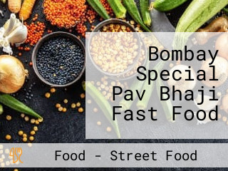 Bombay Special Pav Bhaji Fast Food