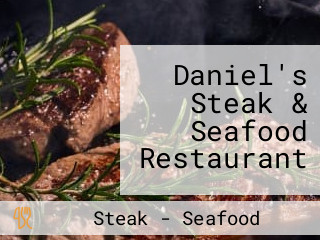 Daniel's Steak & Seafood Restaurant