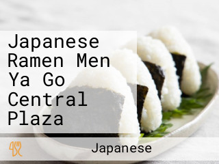 Japanese Ramen Men Ya Go Central Plaza