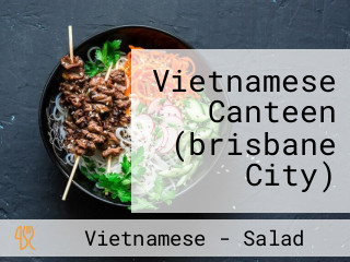 Vietnamese Canteen (brisbane City)