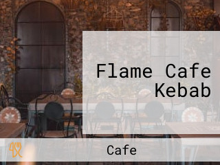 Flame Cafe Kebab