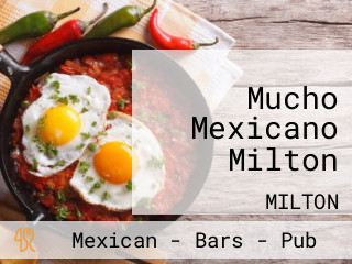 Mucho Mexicano Milton