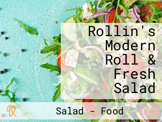 Rollin's Modern Roll & Fresh Salad