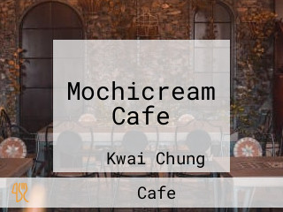 Mochicream Cafe