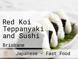 Red Koi Teppanyaki and Sushi