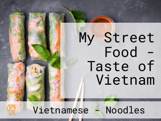 My Street Food - Taste of Vietnam