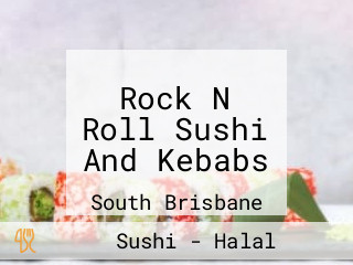 Rock N Roll Sushi And Kebabs