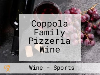 Coppola Family Pizzeria Wine