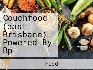 Couchfood (east Brisbane) Powered By Bp