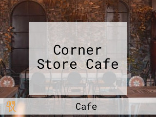 Corner Store Cafe