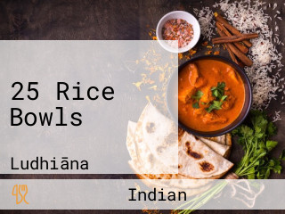 25 Rice Bowls