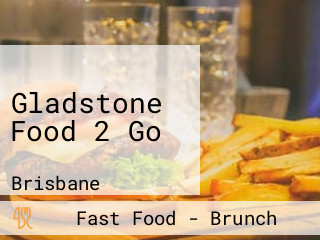Gladstone Food 2 Go