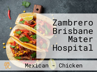 Zambrero Brisbane Mater Hospital