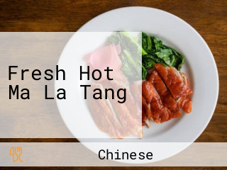 Fresh Hot Ma La Tang