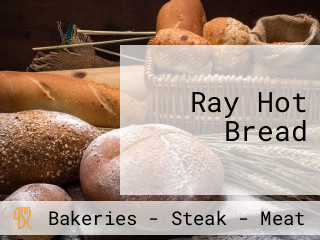 Ray Hot Bread