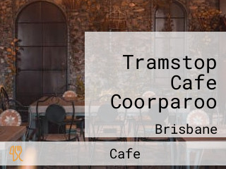 Tramstop Cafe Coorparoo