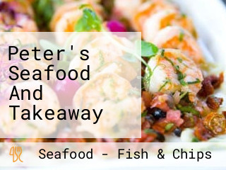 Peter's Seafood And Takeaway
